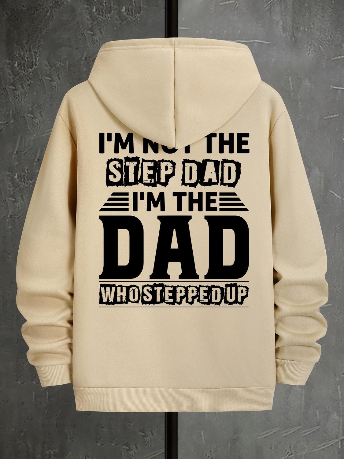 I'm Not The Step Dad/Mom I'm The Dad/Mom That Stepped Up T-shirt