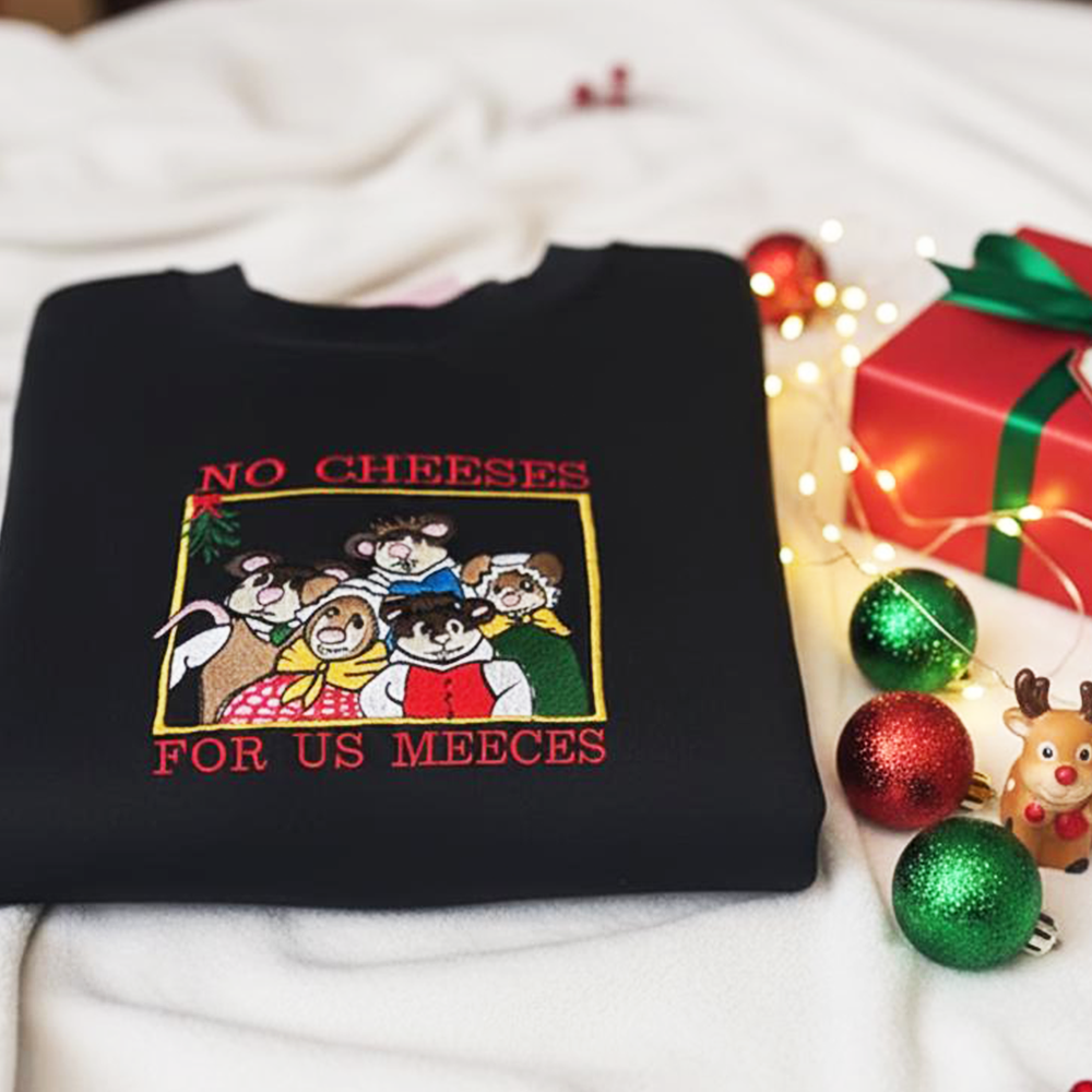 No Cheeses for Us Meeces Embroidered Sweatshirt