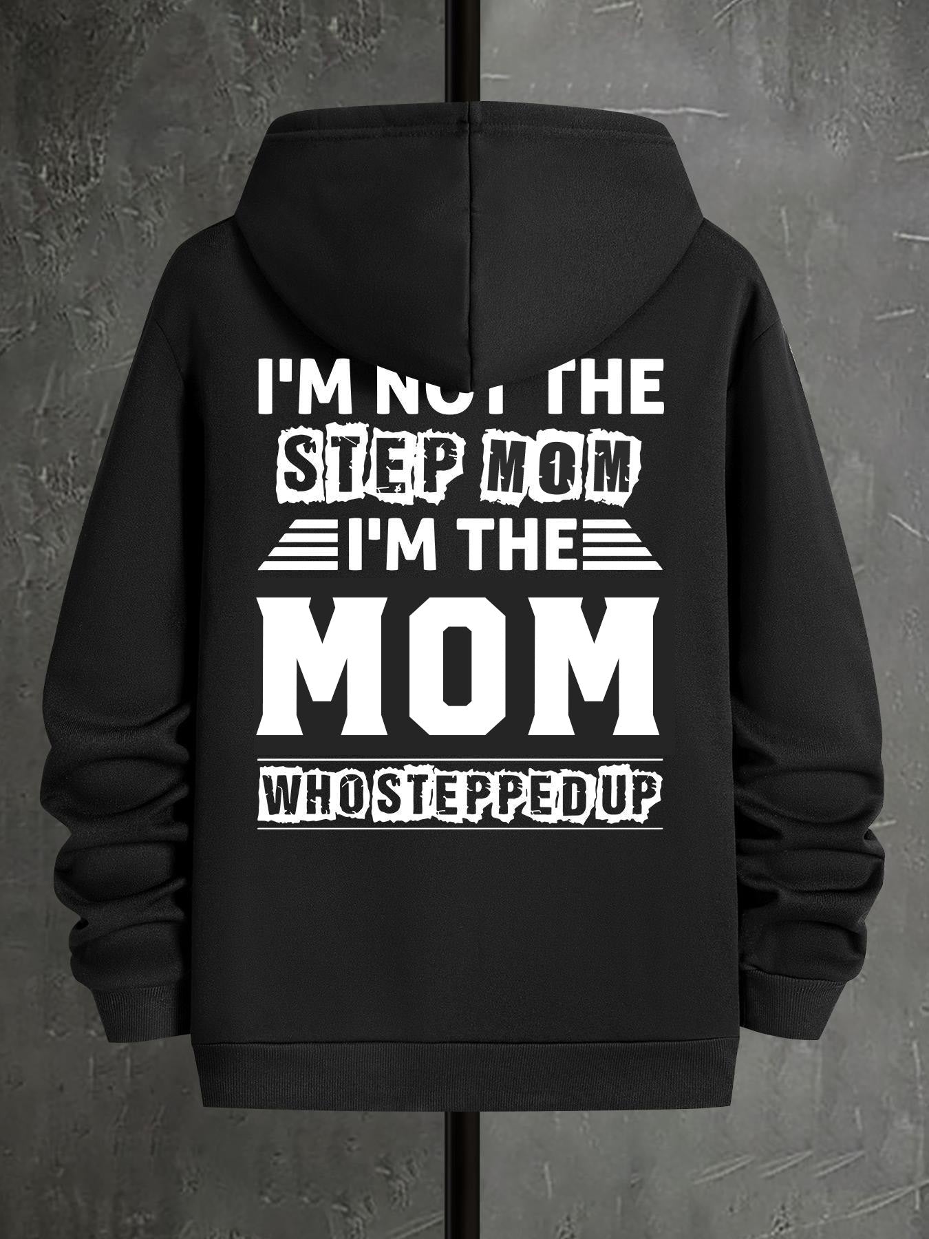 I'm Not The Step Dad/Mom I'm The Dad/Mom That Stepped Up T-shirt