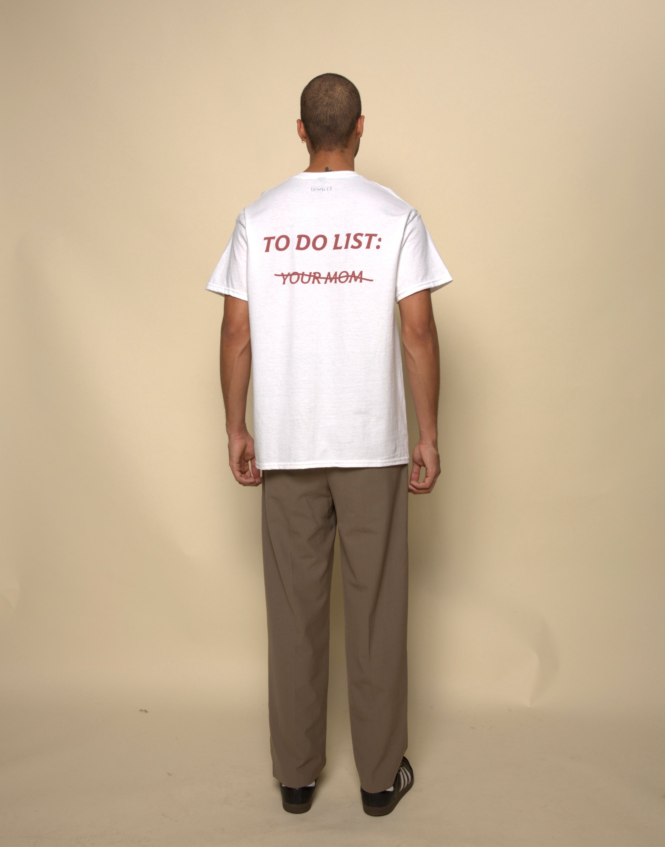 TO DO LIST: Y?O?U?R? M?O?M?