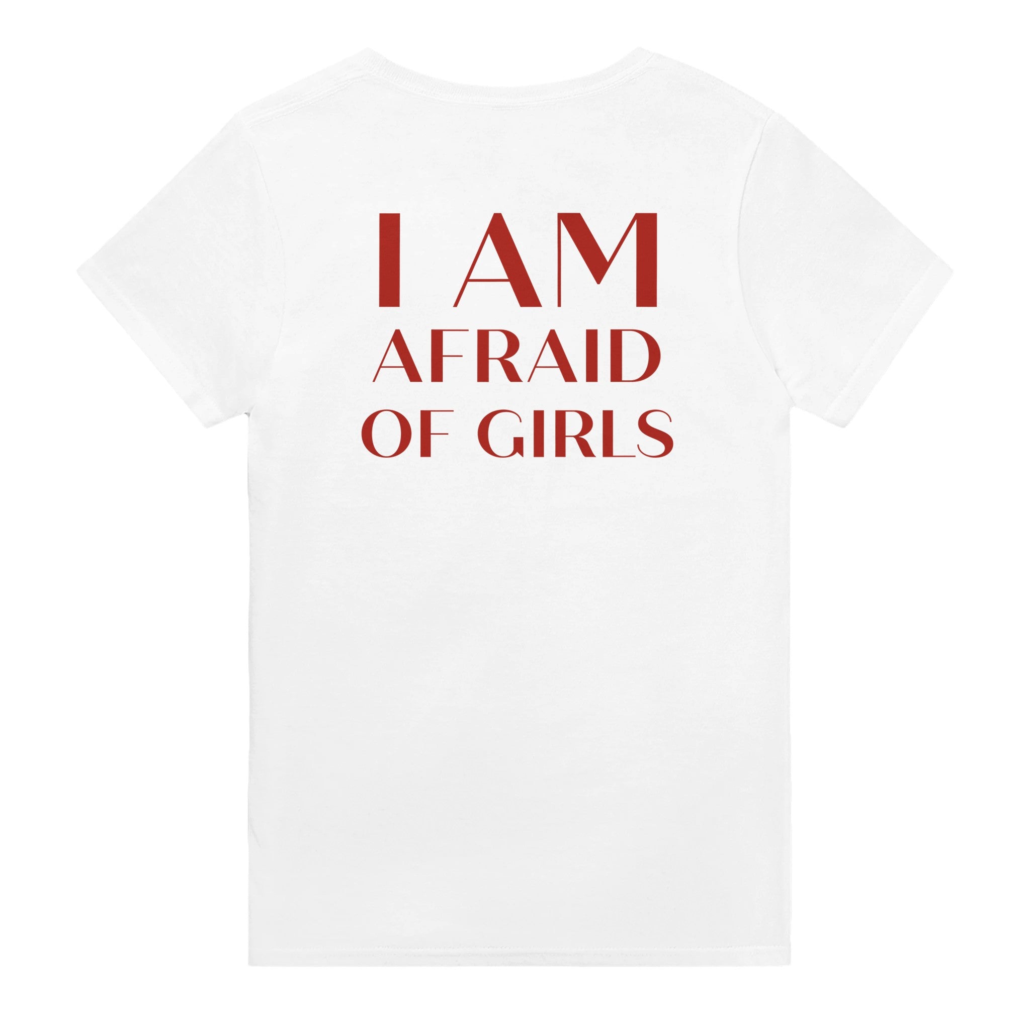 I AM AFRAID OF GIRLS - BACKPRINT