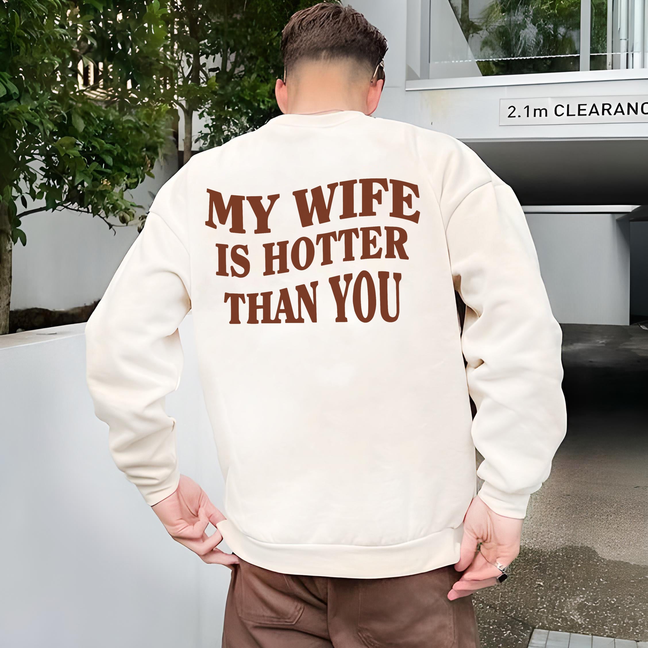 My Wife Is Hotter Than You Shirt