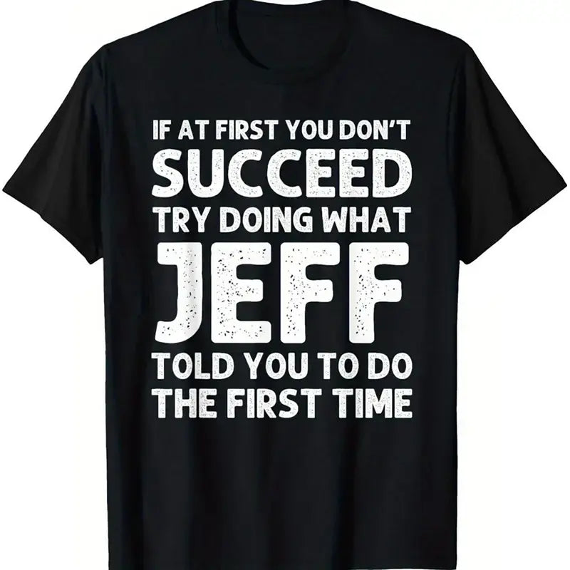 Jeff Funny Quote T-Shirt