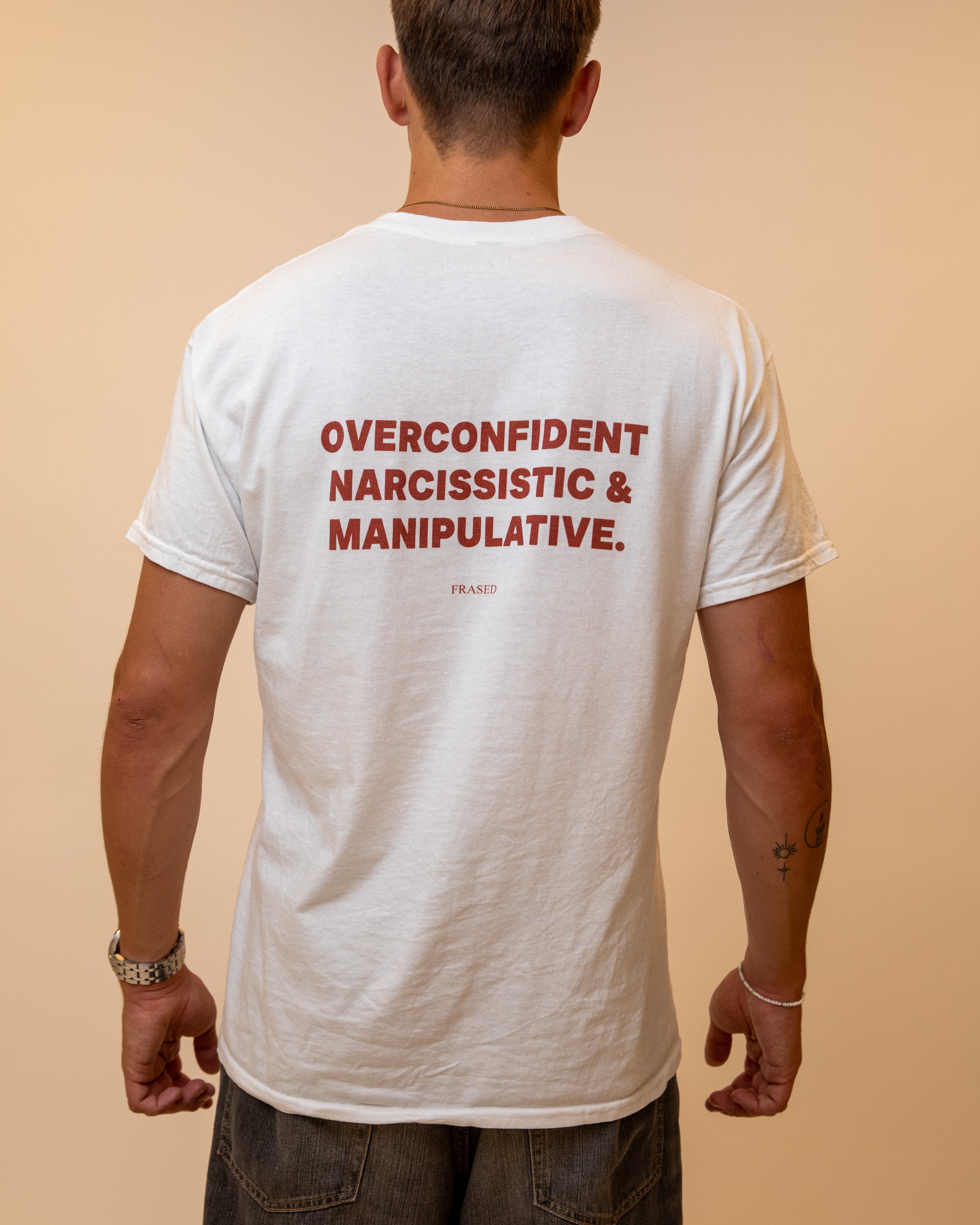 OVERCONFIDENT, NARCISSISTIC & MANIPULATIVE.