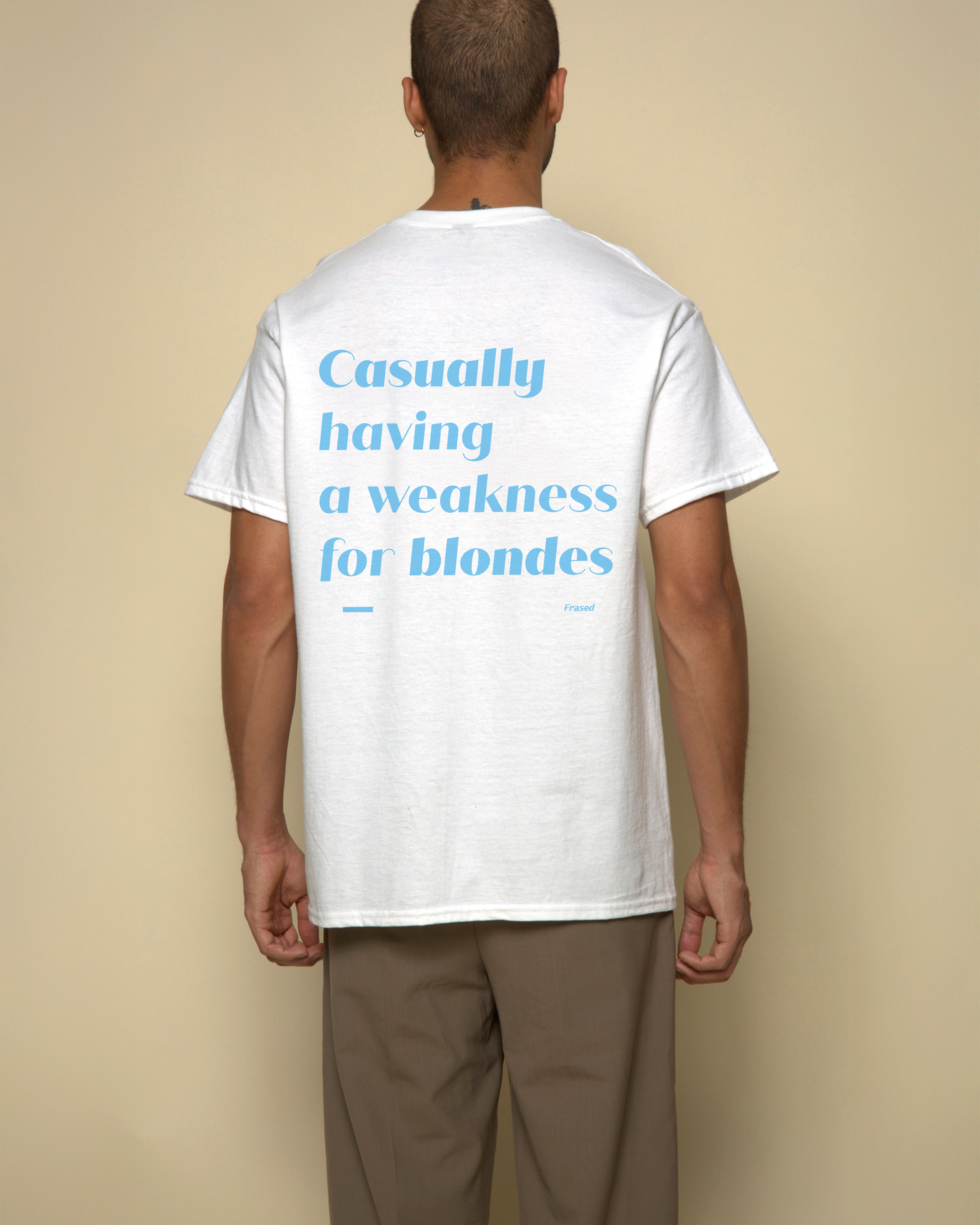 CASUALLY HAVING A WEAKNESS FOR BLONDES