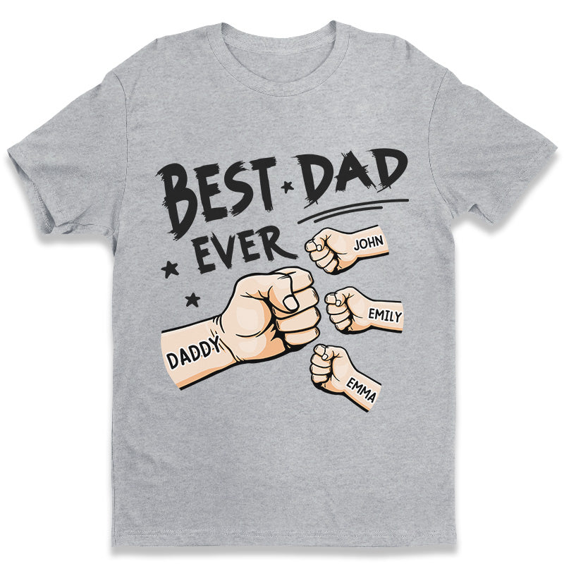 The Best Dad Ever - Family Personalized Custom UnisexT- shirt/Hoodie/Sweatshirt