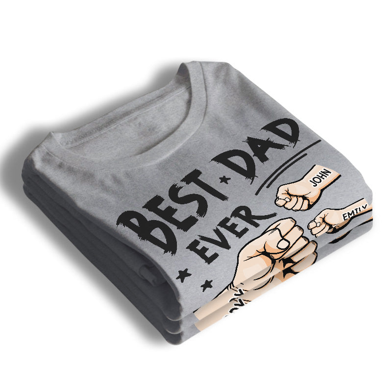 The Best Dad Ever - Family Personalized Custom UnisexT- shirt/Hoodie/Sweatshirt