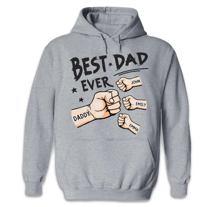 The Best Dad Ever - Family Personalized Custom UnisexT- shirt/Hoodie/Sweatshirt