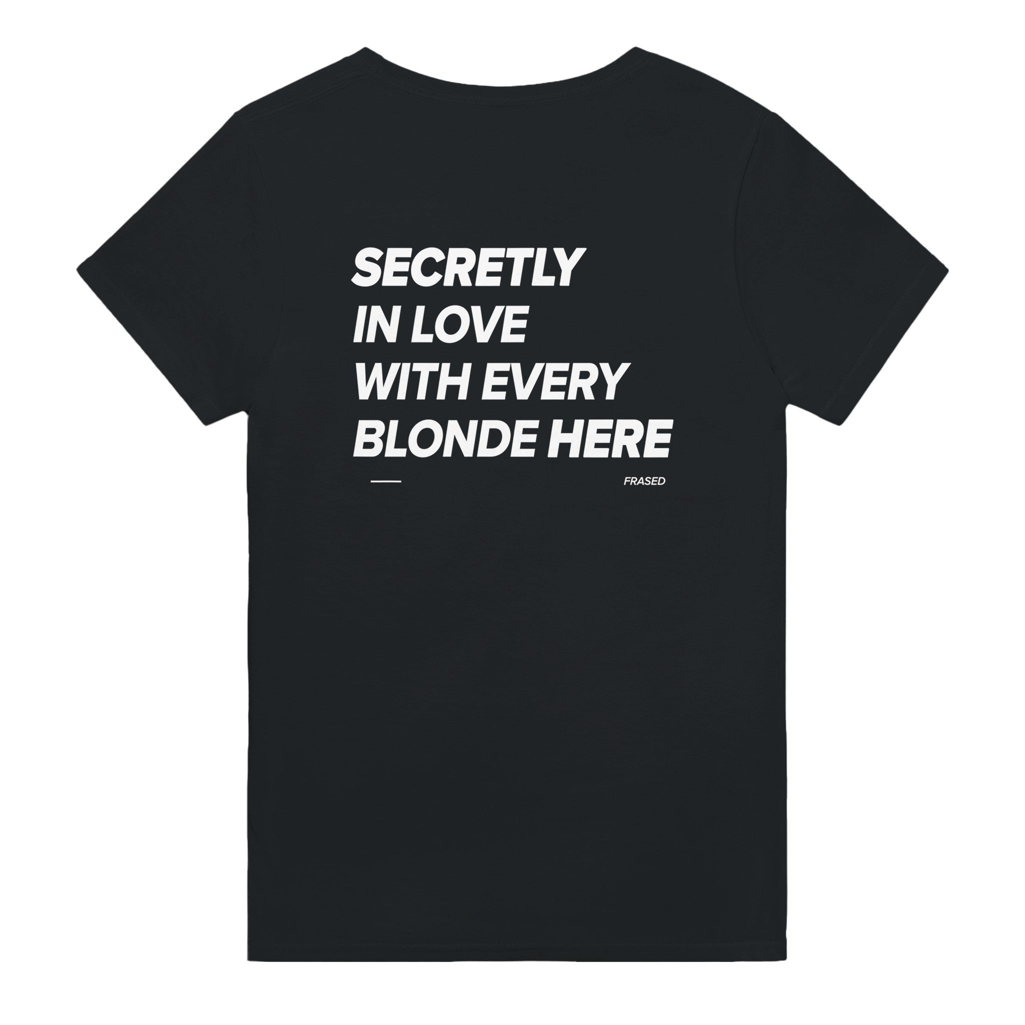 SECRETLY IN LOVE WITH EVERY BLONDE HERE