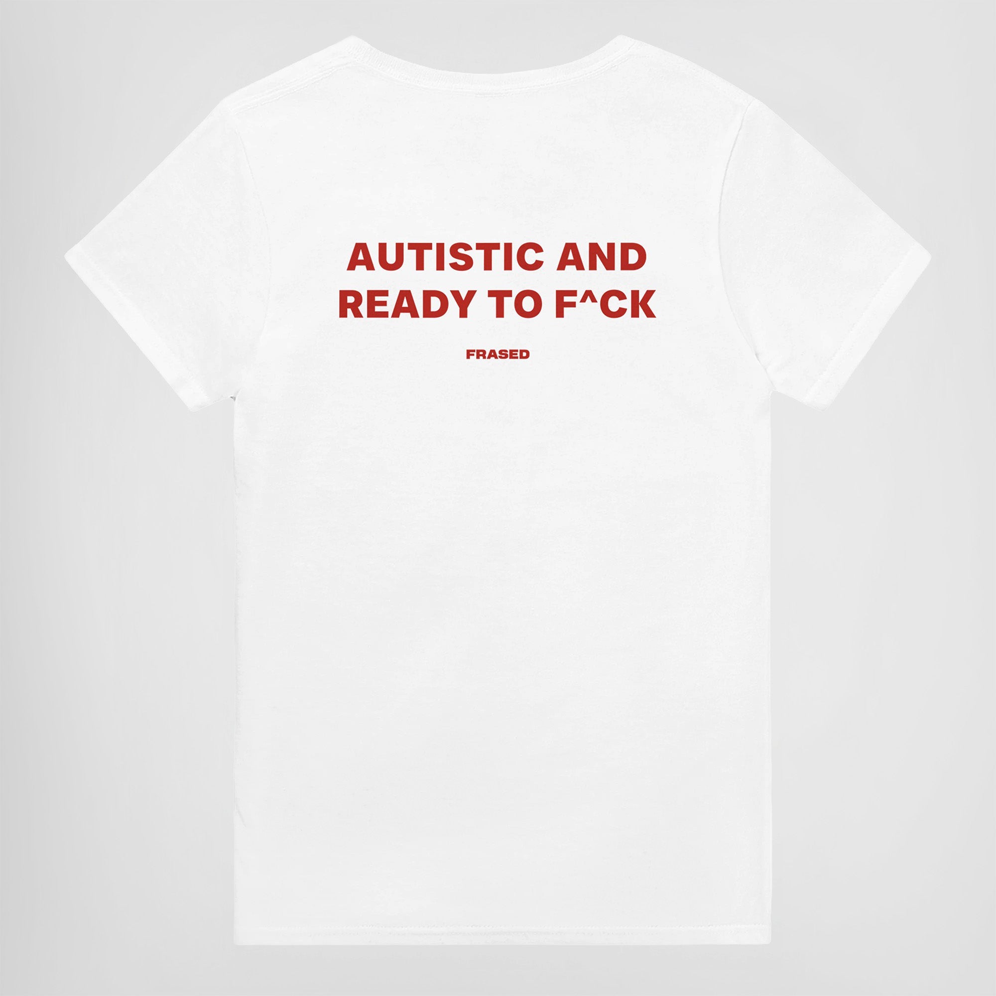 AUTISTIC AND READY TO F^CK